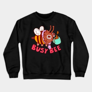 busy bee Crewneck Sweatshirt